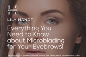 Everything You Need to Know about Microblading for Your Eyebrows! [infographic]